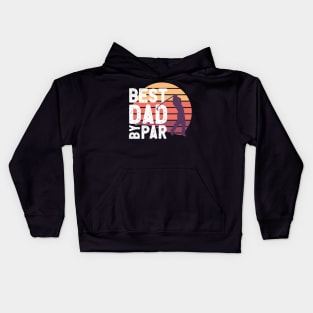 Best Dad by Par Kids Hoodie